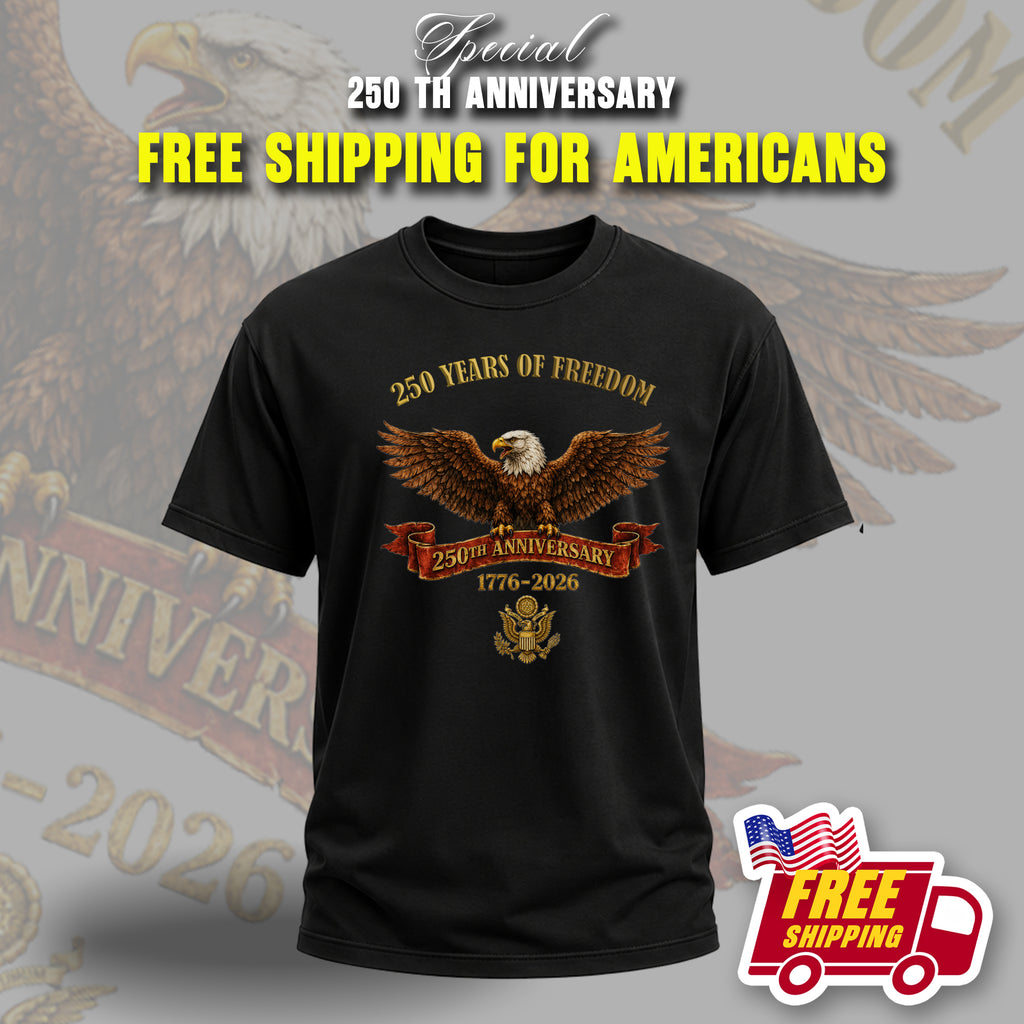 250 Years of Freedom - 250 th anniversary