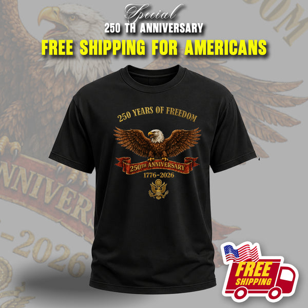 250 Years of Freedom - 250 th anniversary