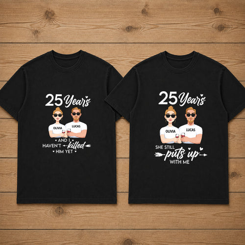 25 Years She Still Puts Up With Me Name Matching Couples T-shirt