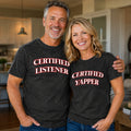 CERTIFIED LISTENER Matching Couples T-shirt