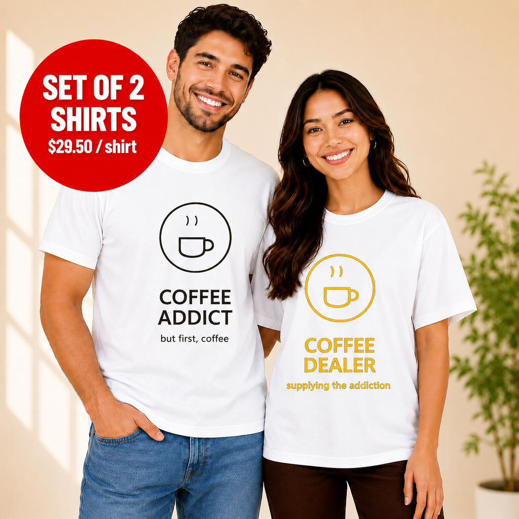 Coffee Addict and Coffe Dealer Matching Couples T-shirt