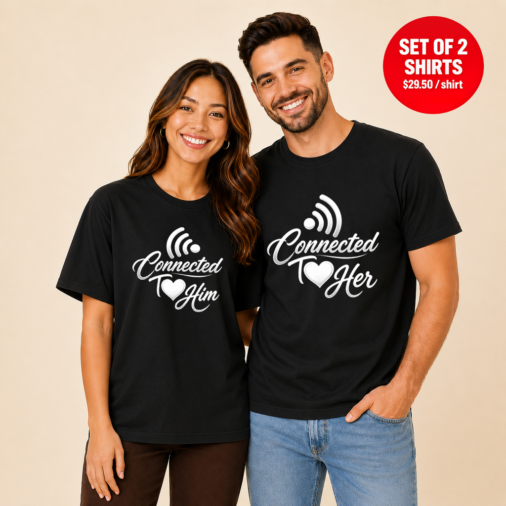 Connected To Her Connected To Him Matching Couples T-Shirt (Set of 2)