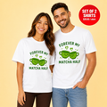 Forever My Matcha Half Cute Matcha Tea Matching Couples T-Shirt (Set of 2)