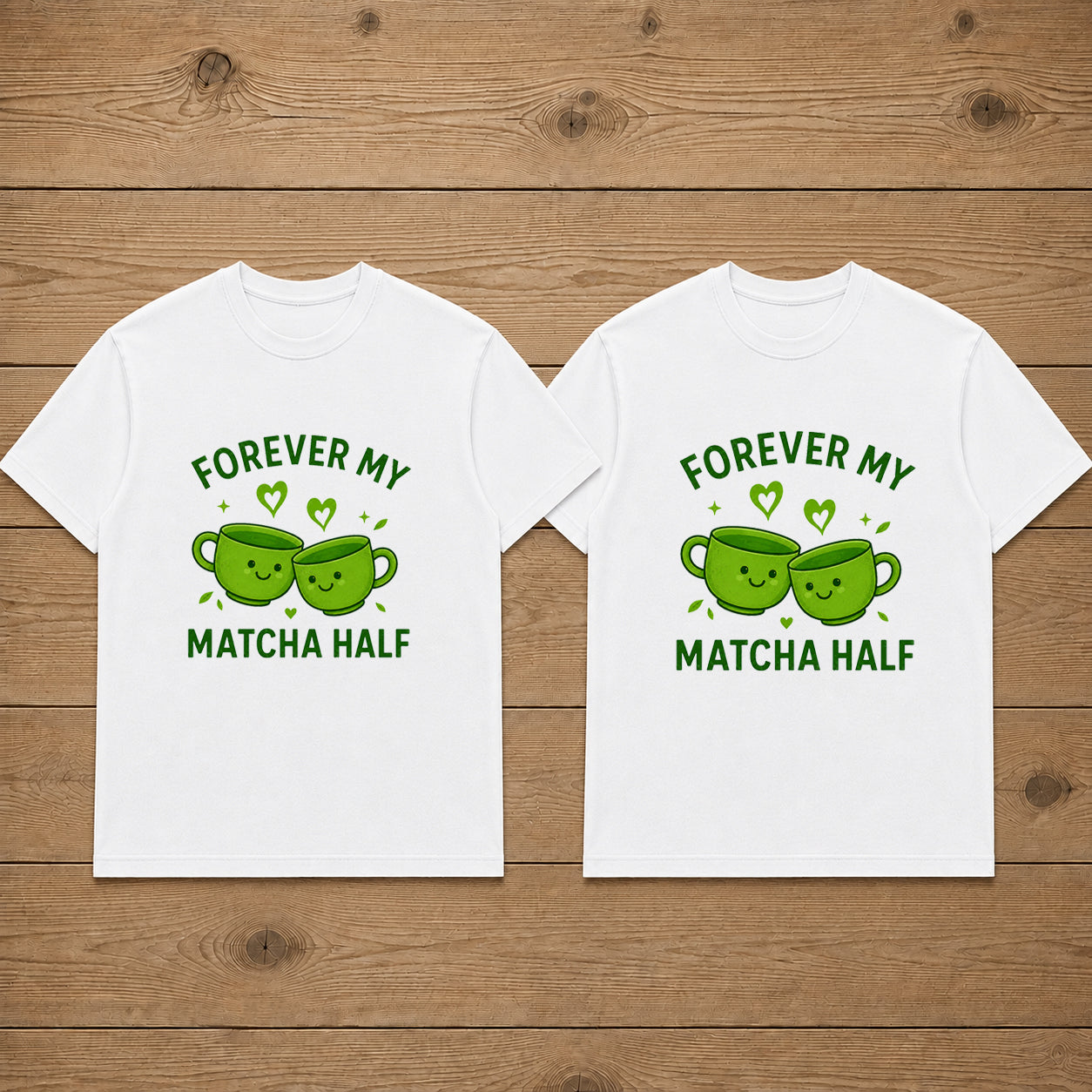 Forever My Matcha Half Cute Matcha Tea Matching Couples T-shirt