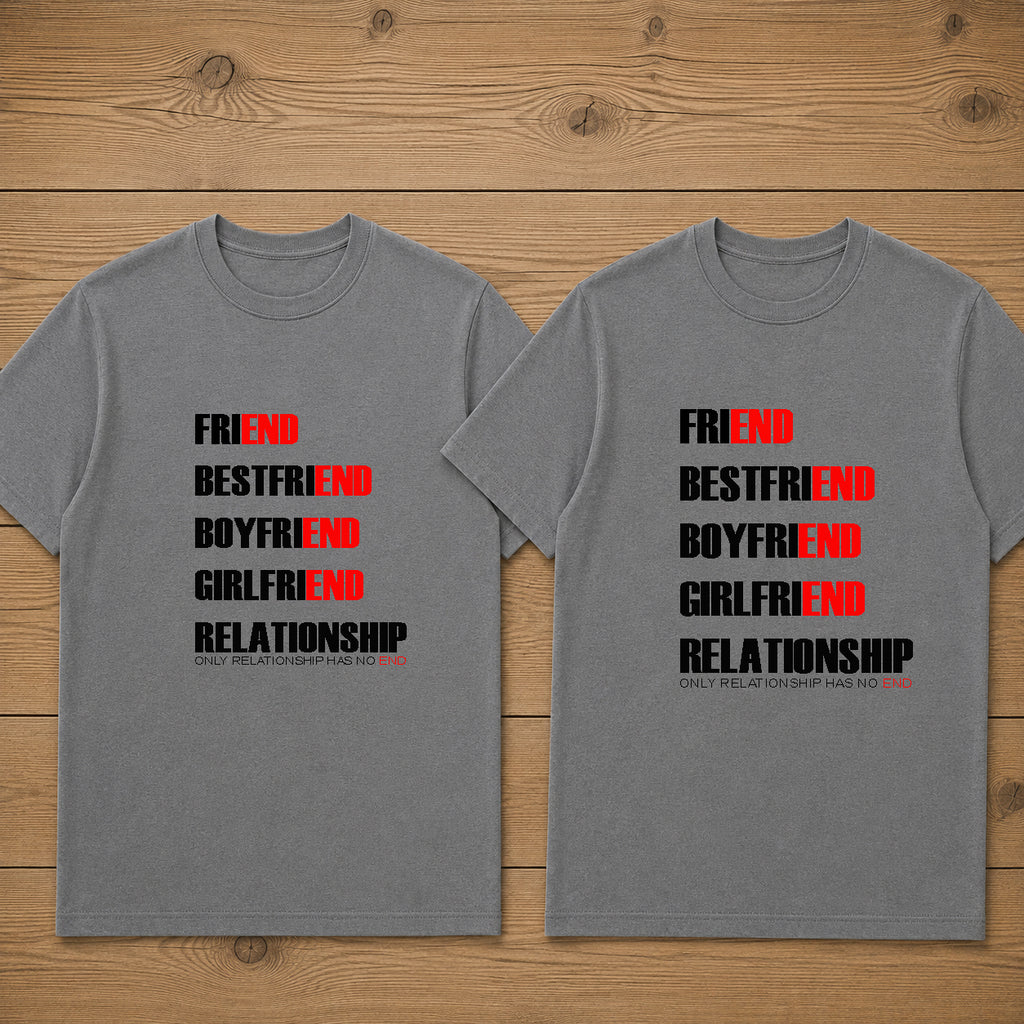 Friend, Bestfriend, Boyfriend, Girlfriend has end Matching Couples T-shirt