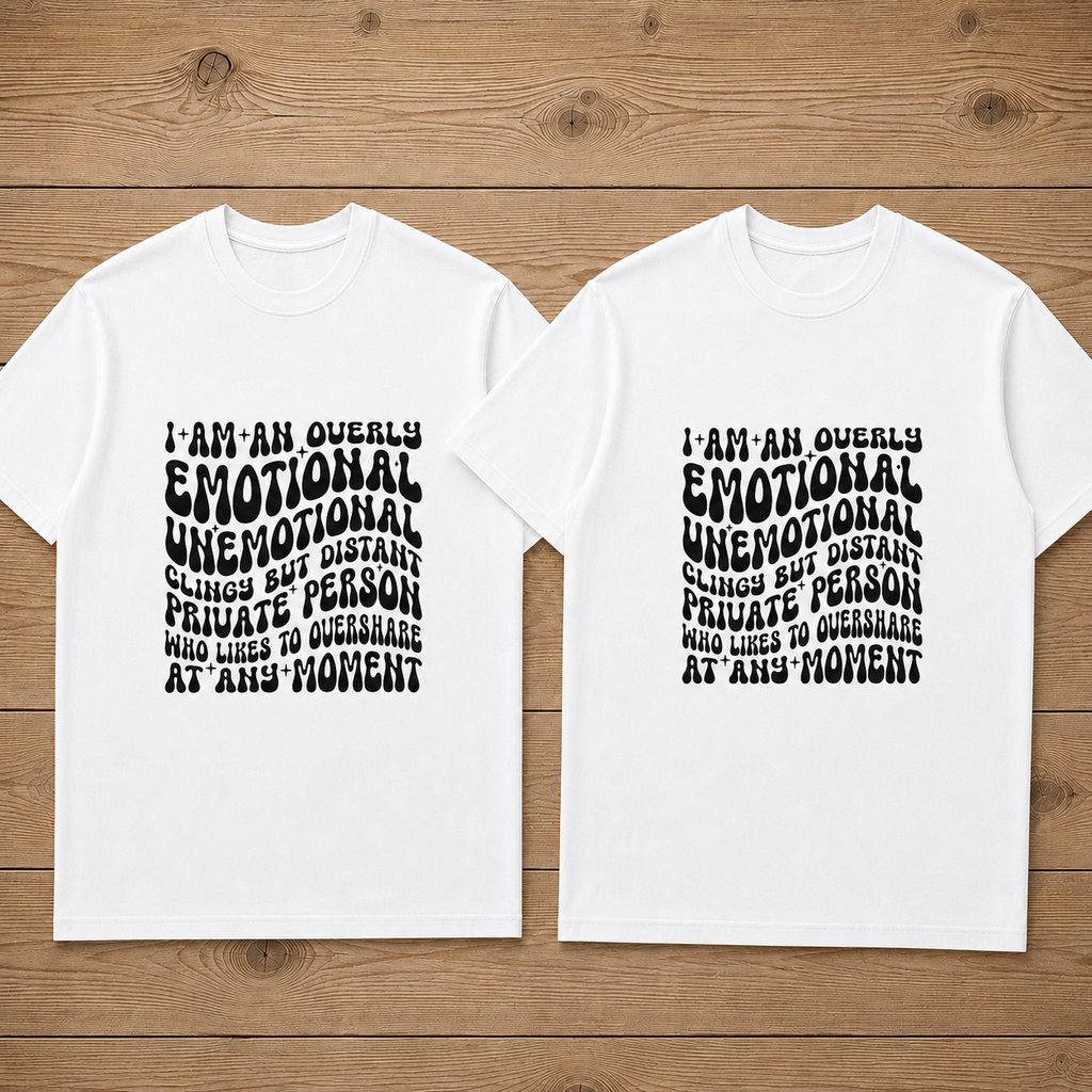 I Am An Overly Emotional Matching Couples T-shirt