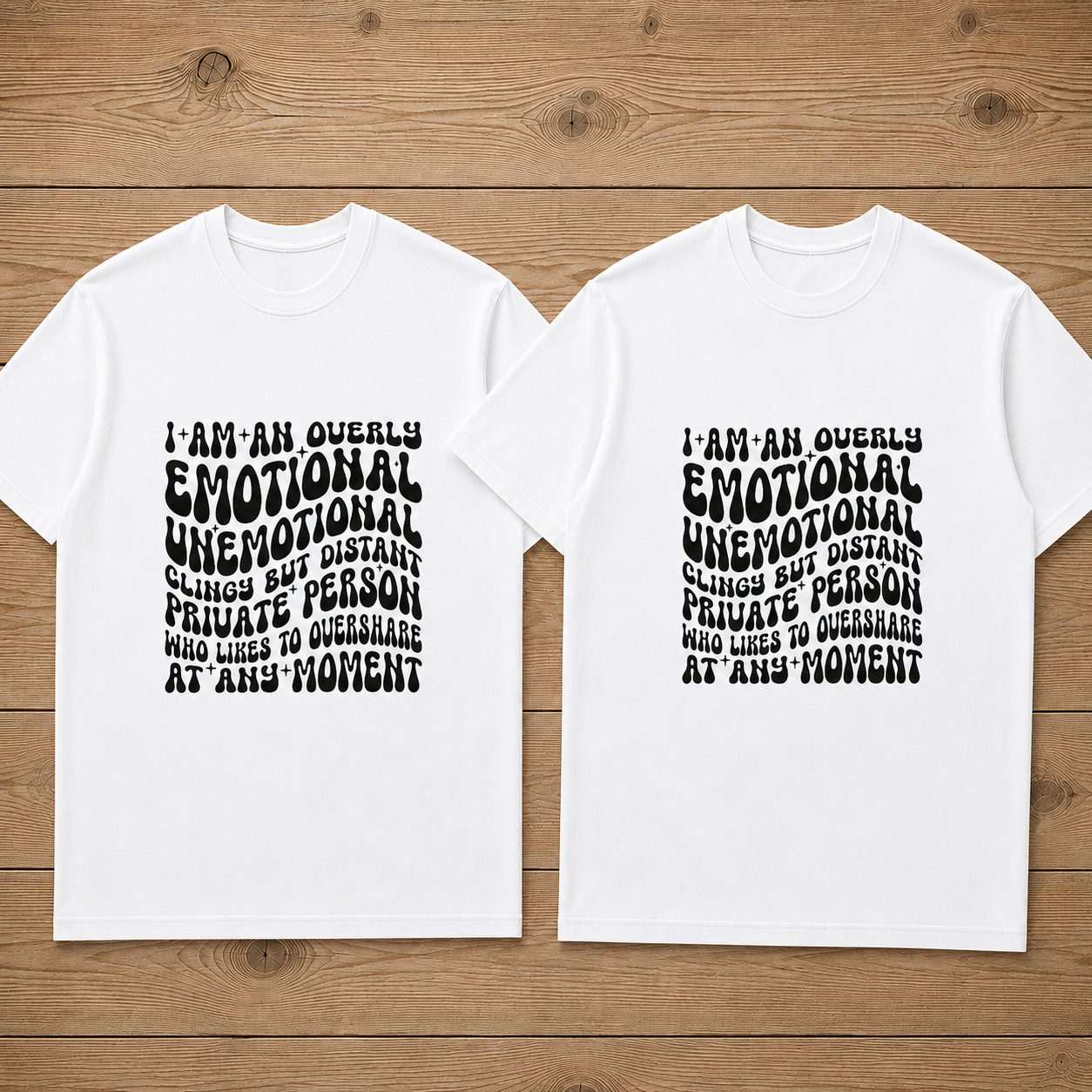 I Am An Overly Emotional Matching Couples T-shirt