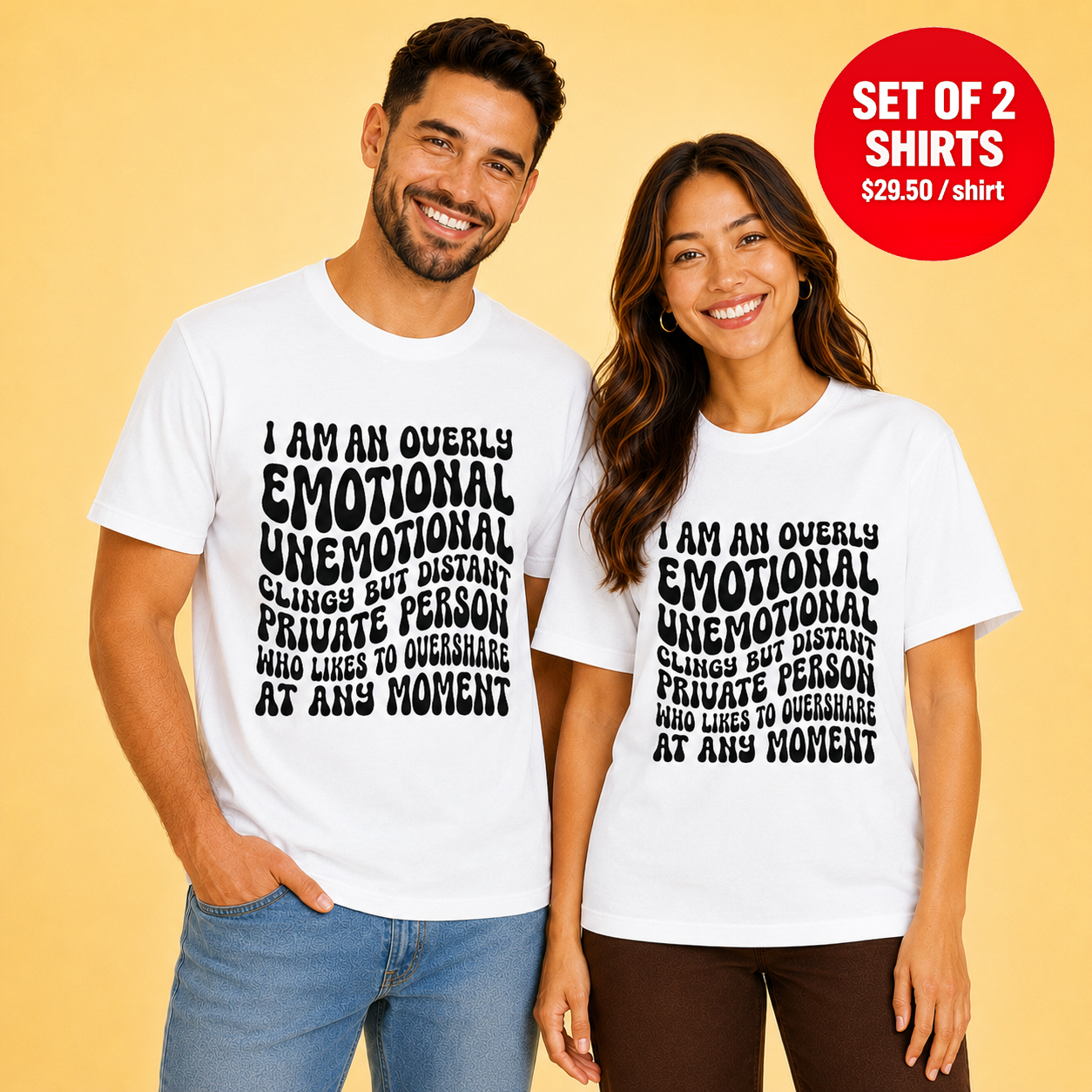 I Am An Overly Emotional Matching Couples T-Shirt (Set of 2)