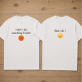 I DON'T DO MATCHING T-SHIRT couple matching