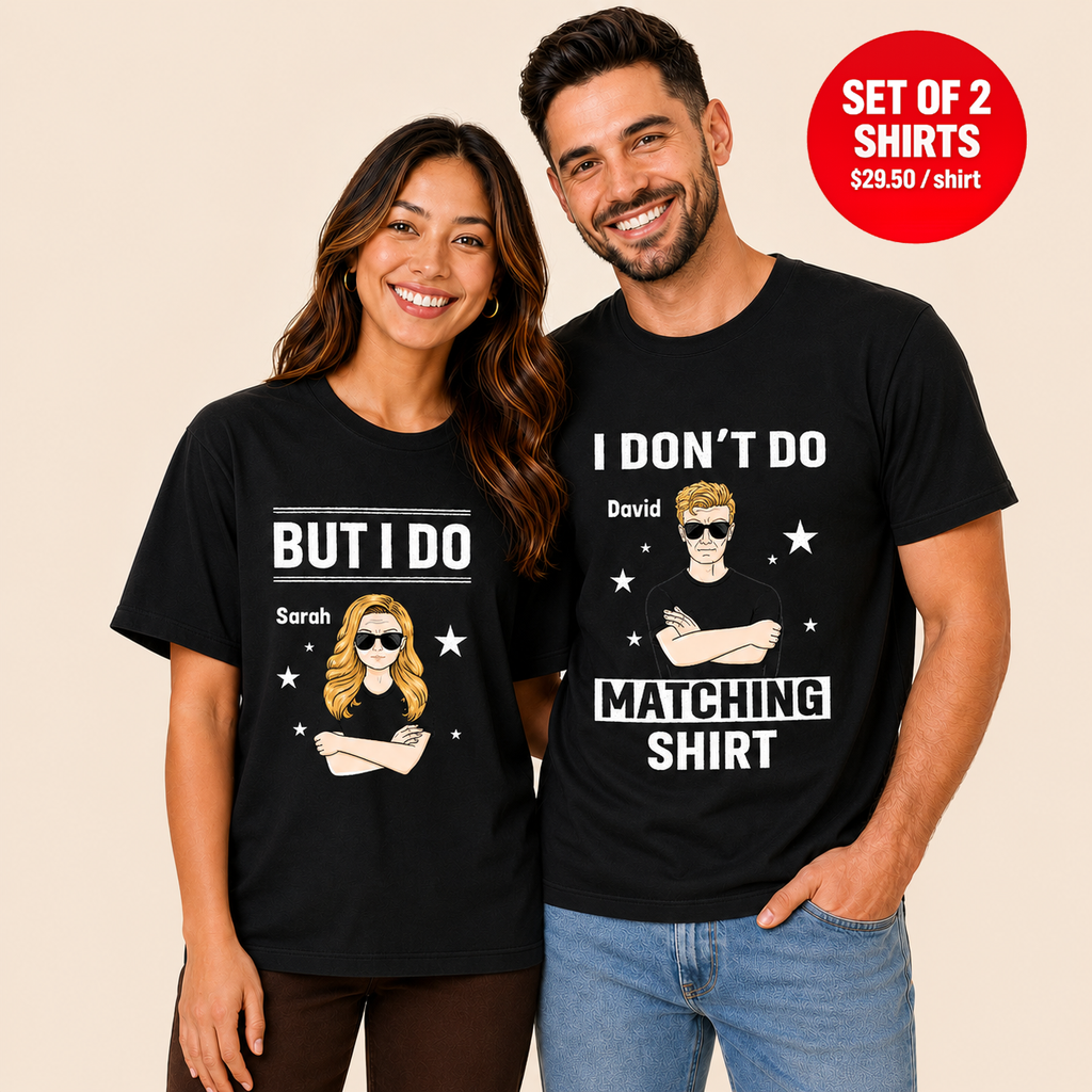 I Don't Do Matching Shirt But I Do Name Matching Couples T-Shirt (Set of 2)