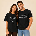 I Don't Do Matching T Shirt But I Do Matching Couples T-shirt