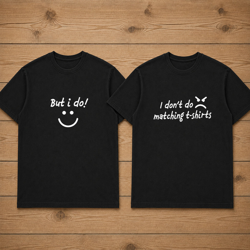 I Don't Do Matching T Shirt But I Do Matching Couples T-shirt