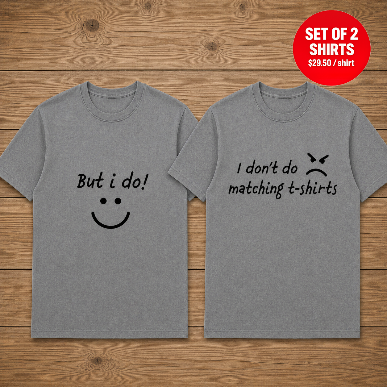 I Don't Do Matching T-Shirt But I Do Grey Matching Couples T-Shirt (Set of 2)