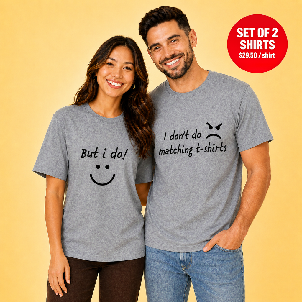 I Don't Do Matching T-Shirt But I Do Grey Matching Couples T-Shirt (Set of 2)