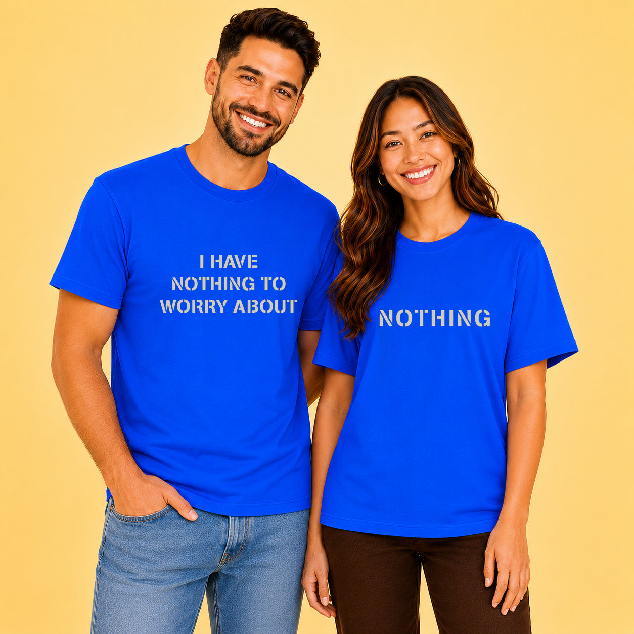 I Have Nothing To Worry About Matching Couples T-shirt