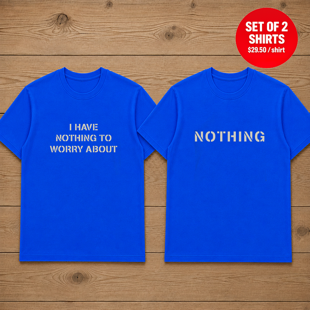 I Have Nothing To Worry About Matching Couples T-Shirt (Set of 2)