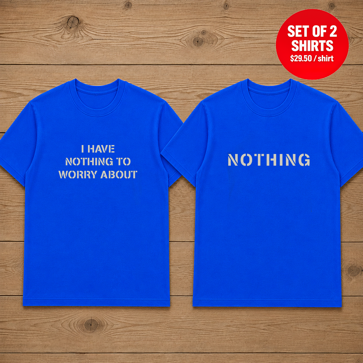 I Have Nothing To Worry About Matching Couples T-Shirt (Set of 2)