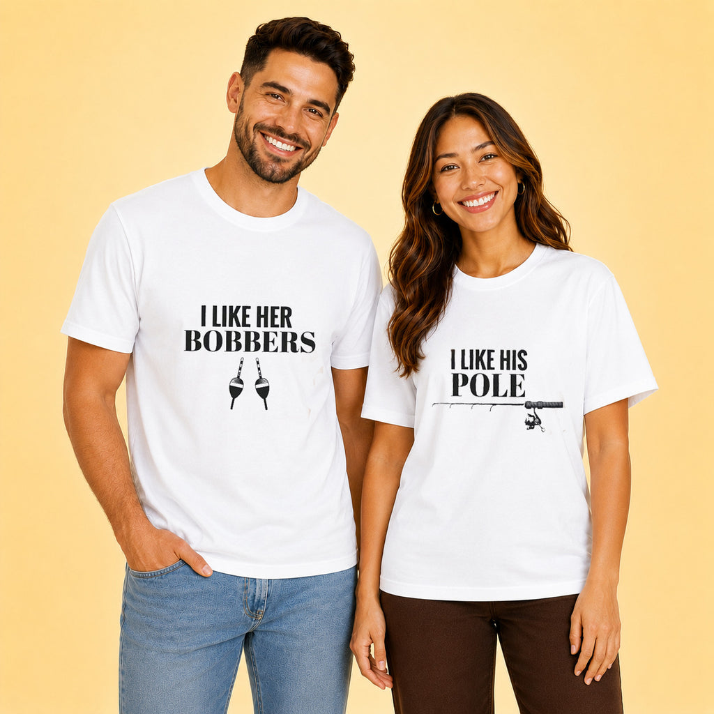 I Like Her Bobbers I Like His Pole Matching Couples T-shirt