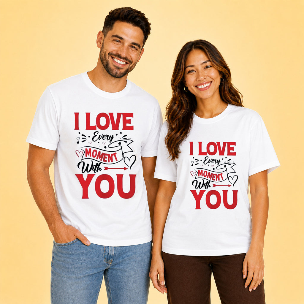I Love Every Moment With You  Matching Couples T-shirt