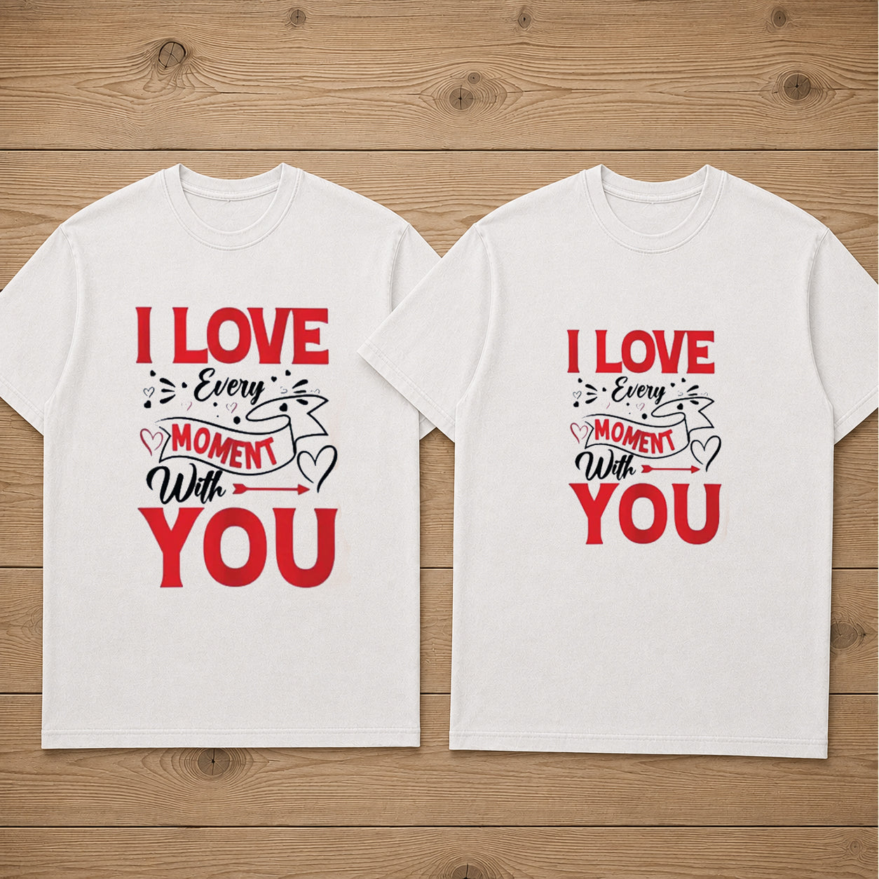 I Love Every Moment With You  Matching Couples T-shirt