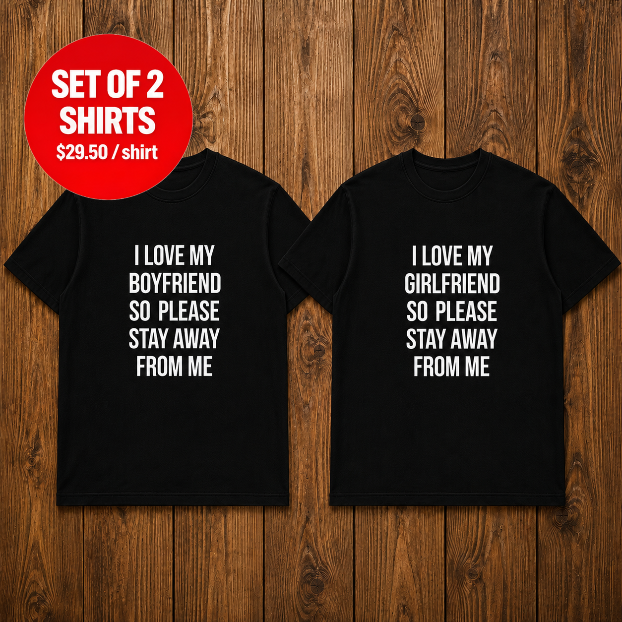 I Love My Girlfriend So Please Stay Away From Me Matching Couples T-Shirt (Set of 2)
