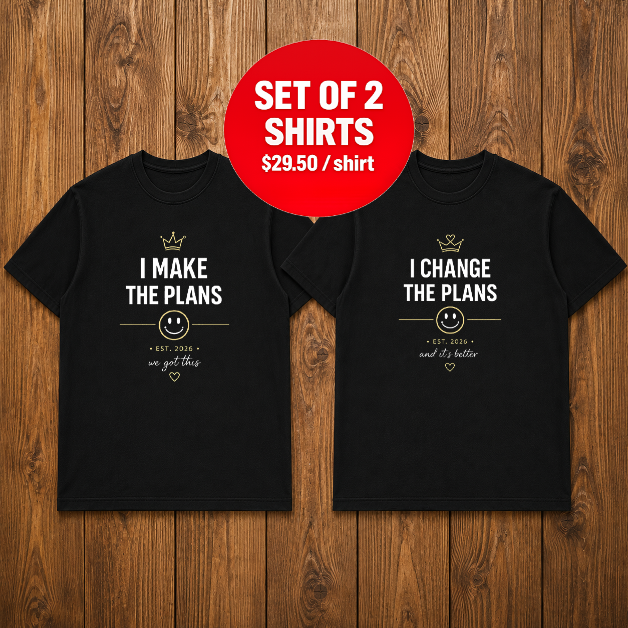 I Make The Plans I Change The Plans Matching Couples T-shirt