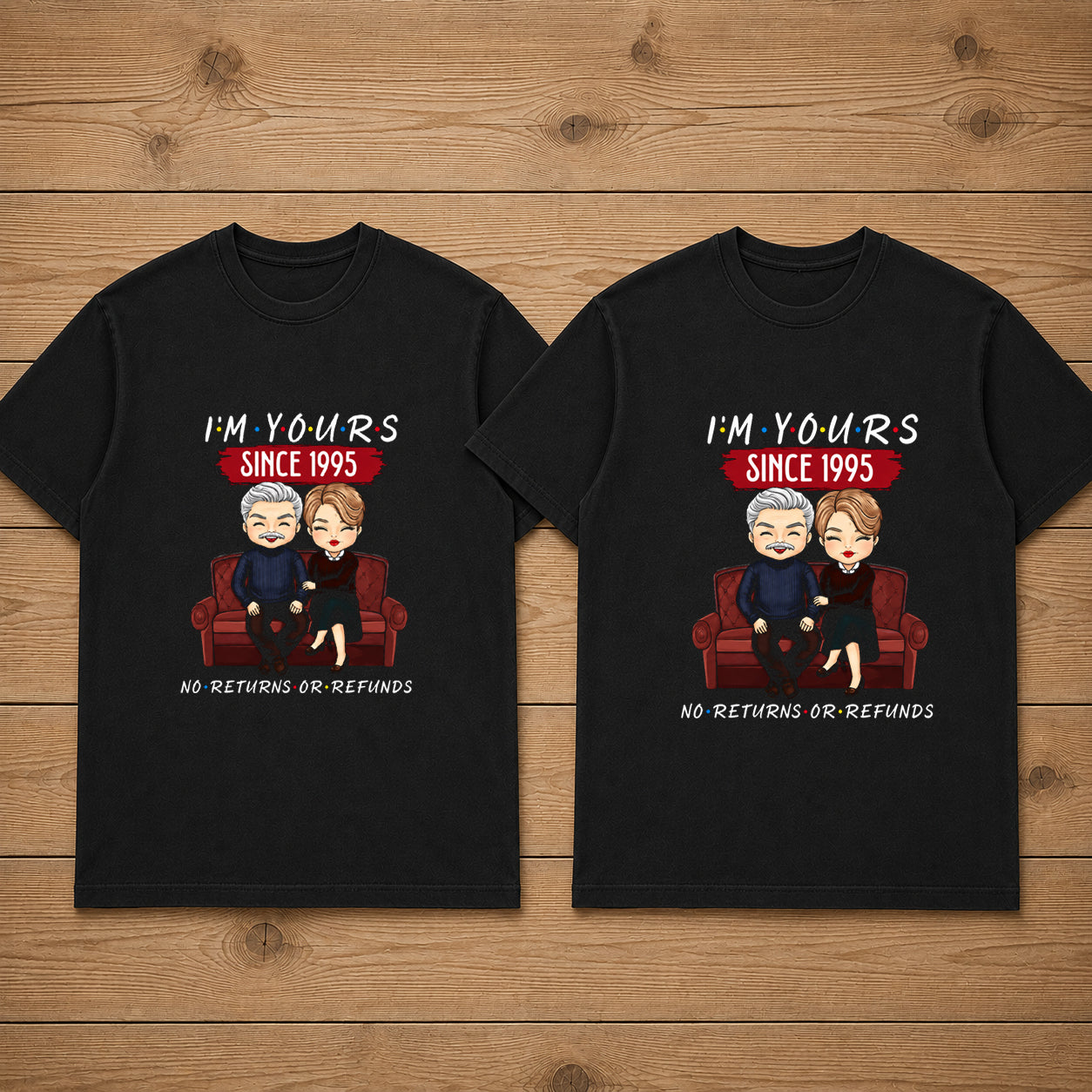 I'm Yours Since 1995 No Returns Or Refunds Matching Couples T-shirt
