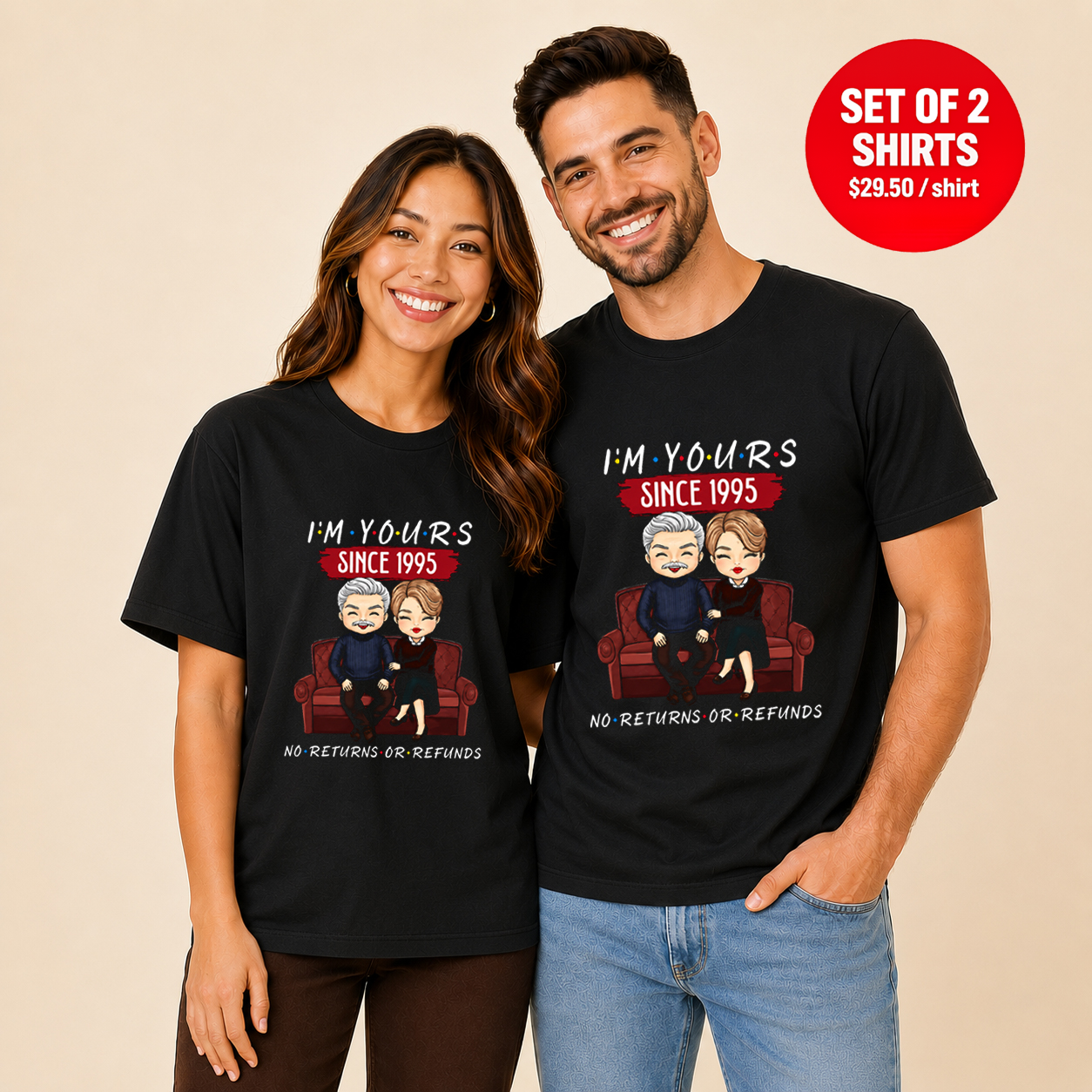 I'm Yours Since 1995 No Returns Or Refunds Matching Couples T-Shirt (Set of 2)