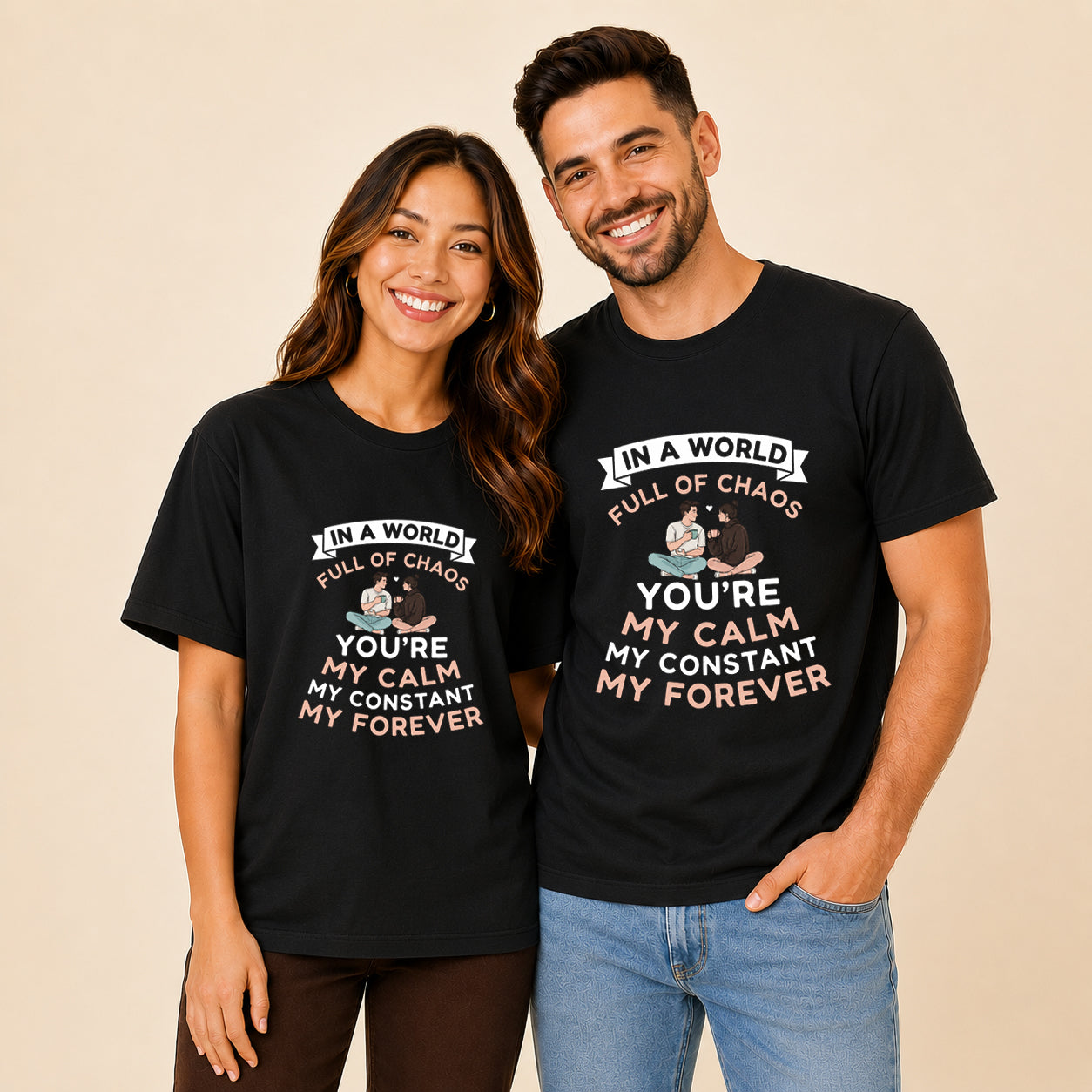 In A World Full Of Chaos Matching Couples T-shirt