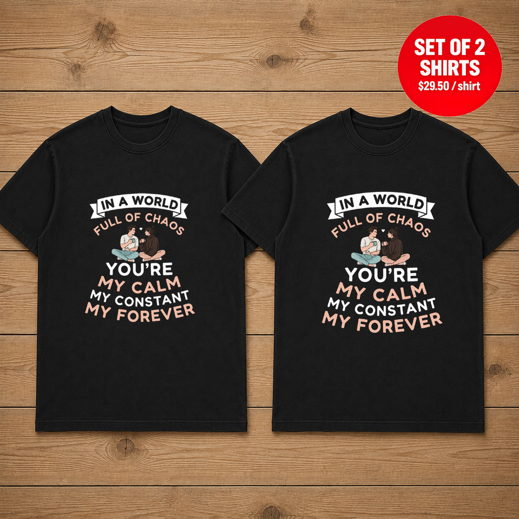 In A World Full Of Chaos Matching Couples T-Shirt (Set of 2)
