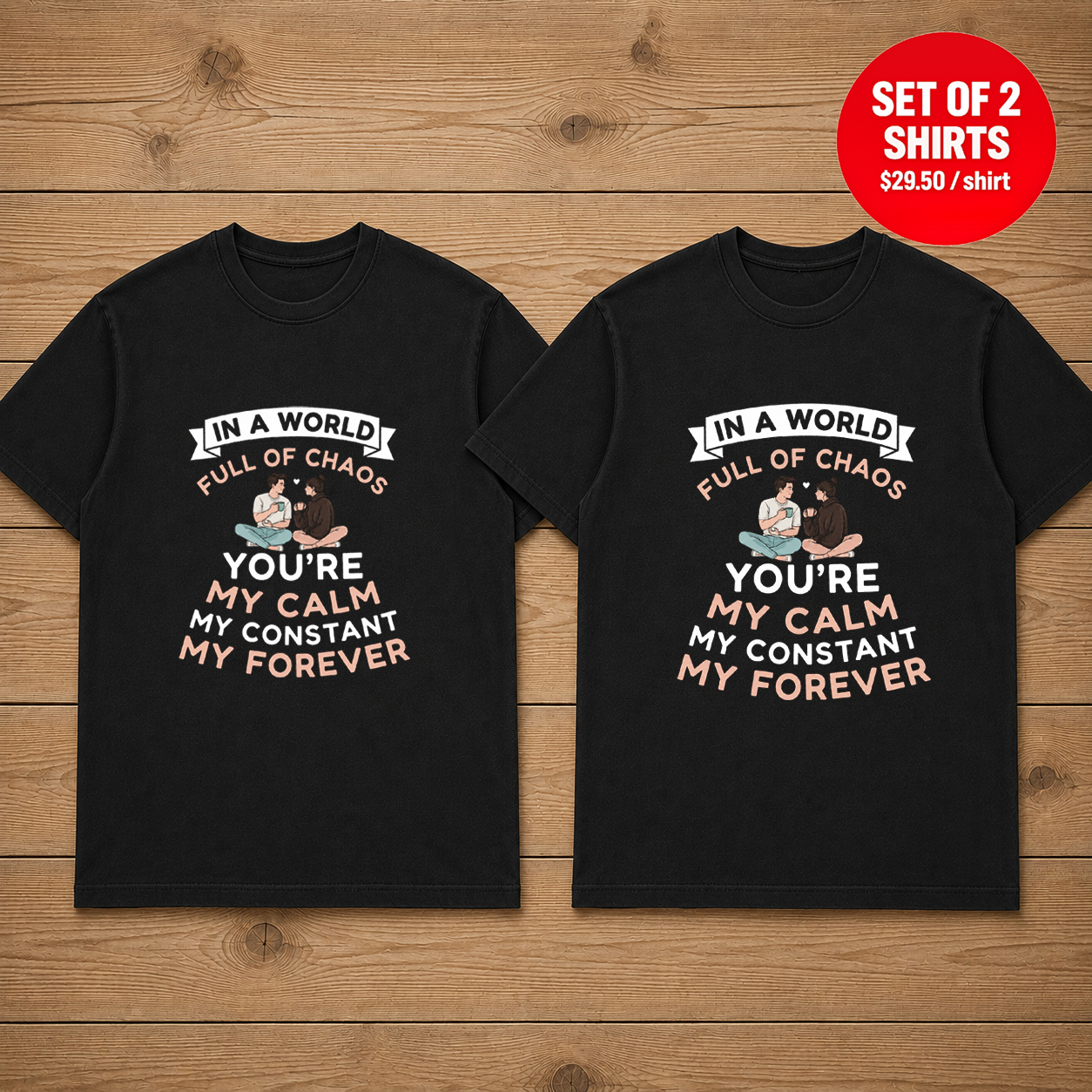 In A World Full Of Chaos Matching Couples T-Shirt (Set of 2)