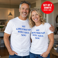 MY GIRLFRIEND WILL KILL YOU Matching Couple T-Shirt (Set of 2)