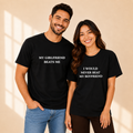 My Girlfriend Beats me I Would Never Beat My Boyfriend Matching Couples T-shirt