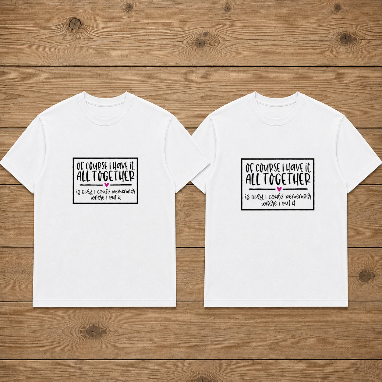 Of Course I Have It All Together Matching Couples T-shirt