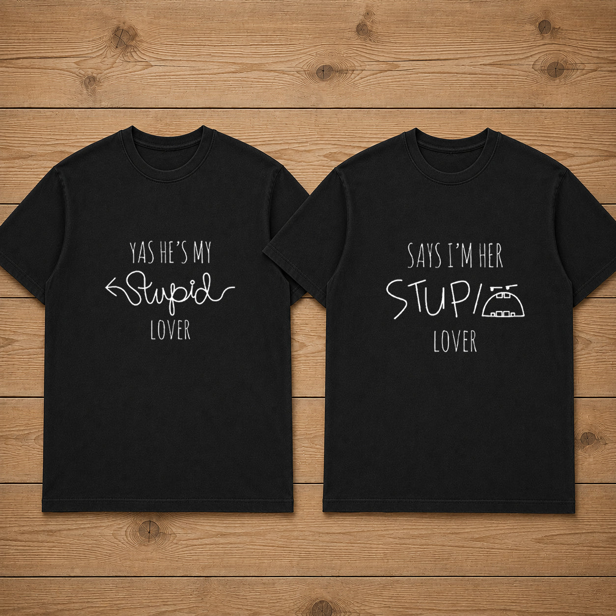 Says I'm Her Stupid Lover Yas He's My Stupid Lover Matching Couples T-shirt
