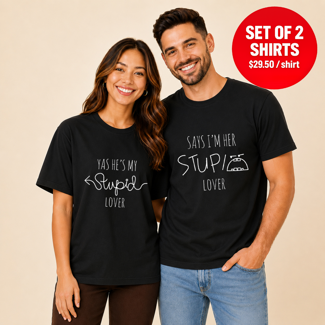 Says I'm Her Stupid Lover Yas He's My Stupid Lover Matching Couples T-Shirt (Set of 2)