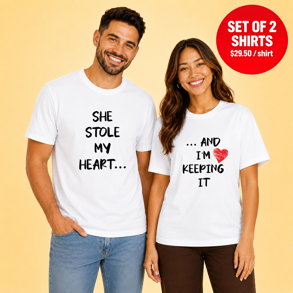 She Stole My Heart And I'm Keeping It Matching Couples T-Shirt (Set of 2)