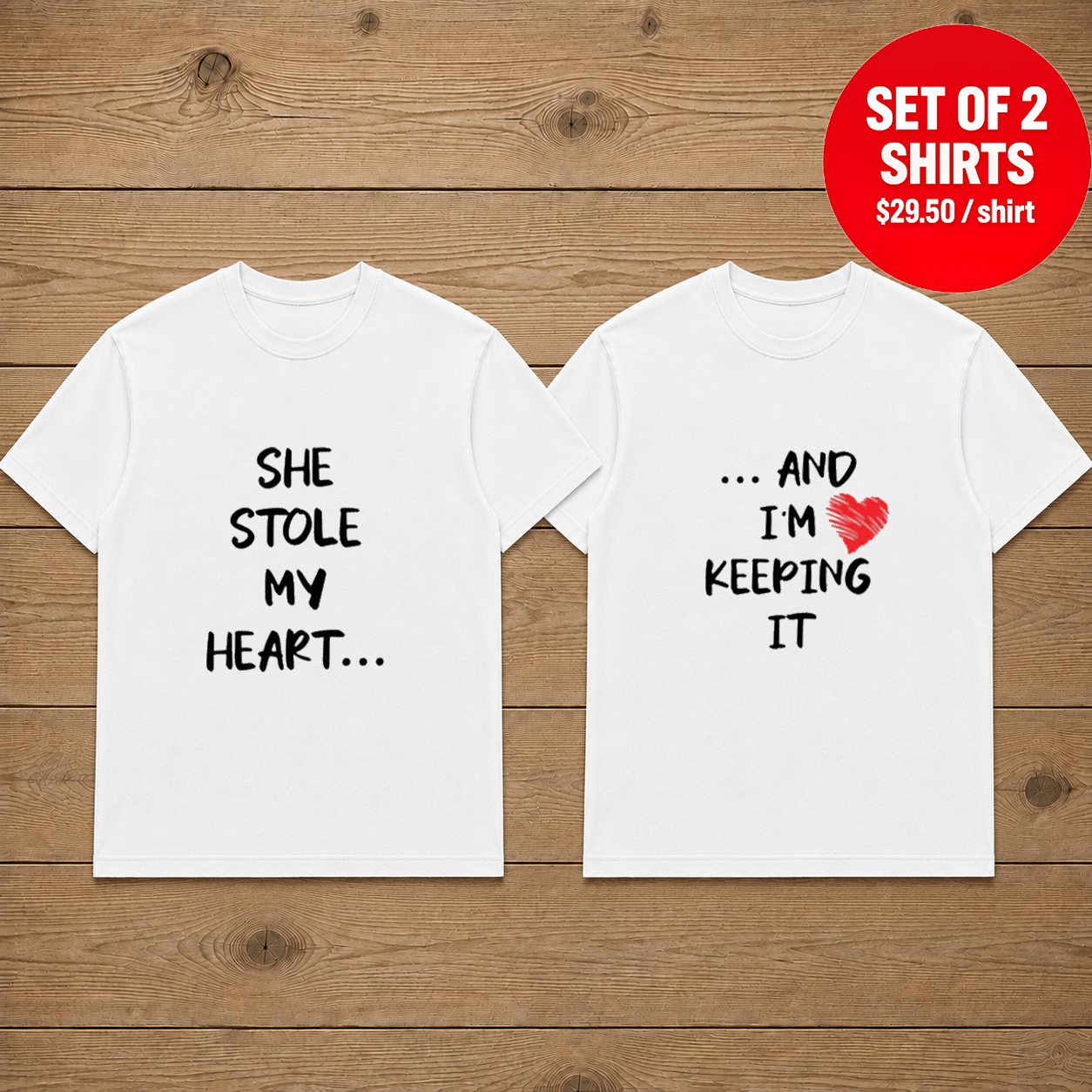 She Stole My Heart And I'm Keeping It Matching Couples T-Shirt (Set of 2)