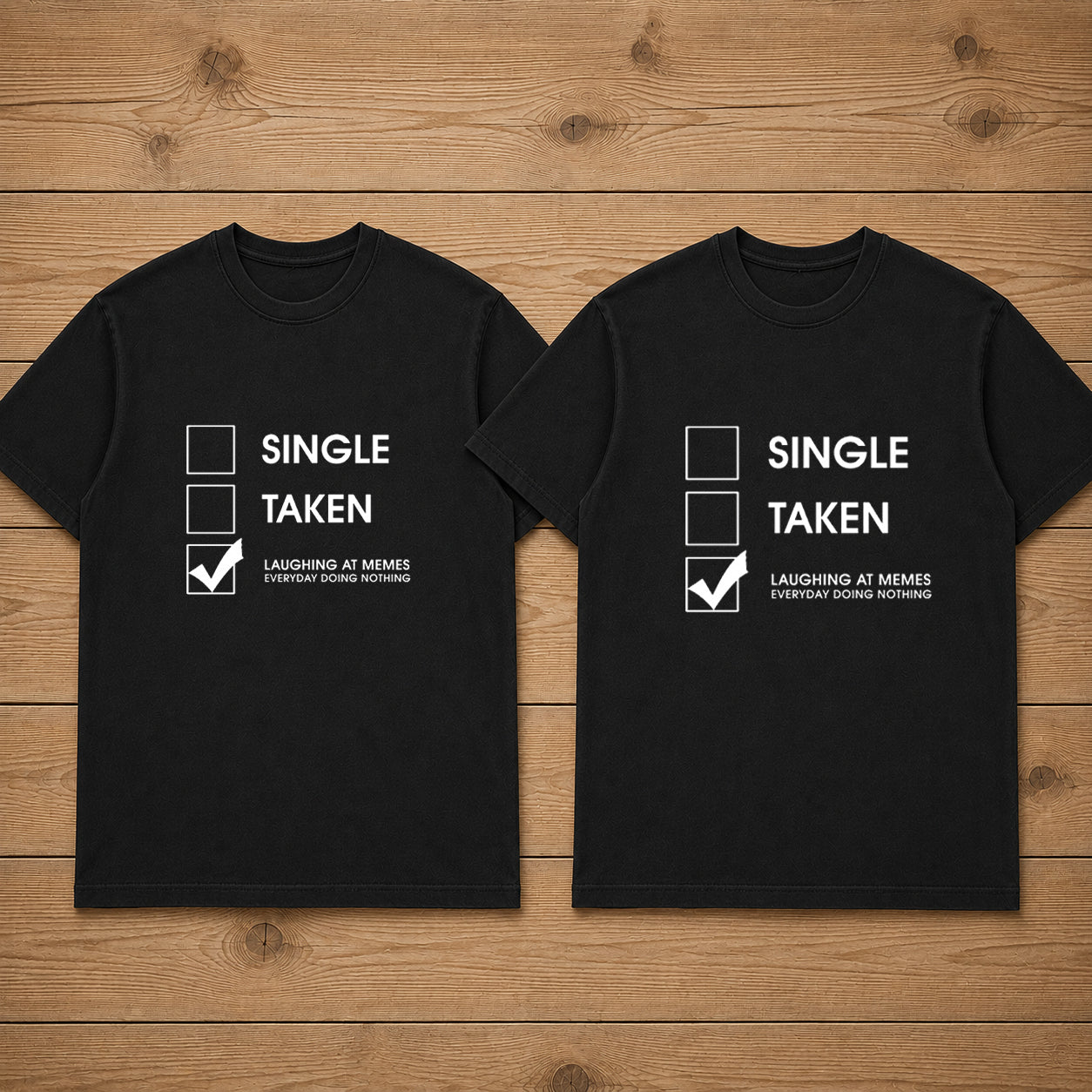 Single Taken Laughing At Meme Matching Couples T-shirt