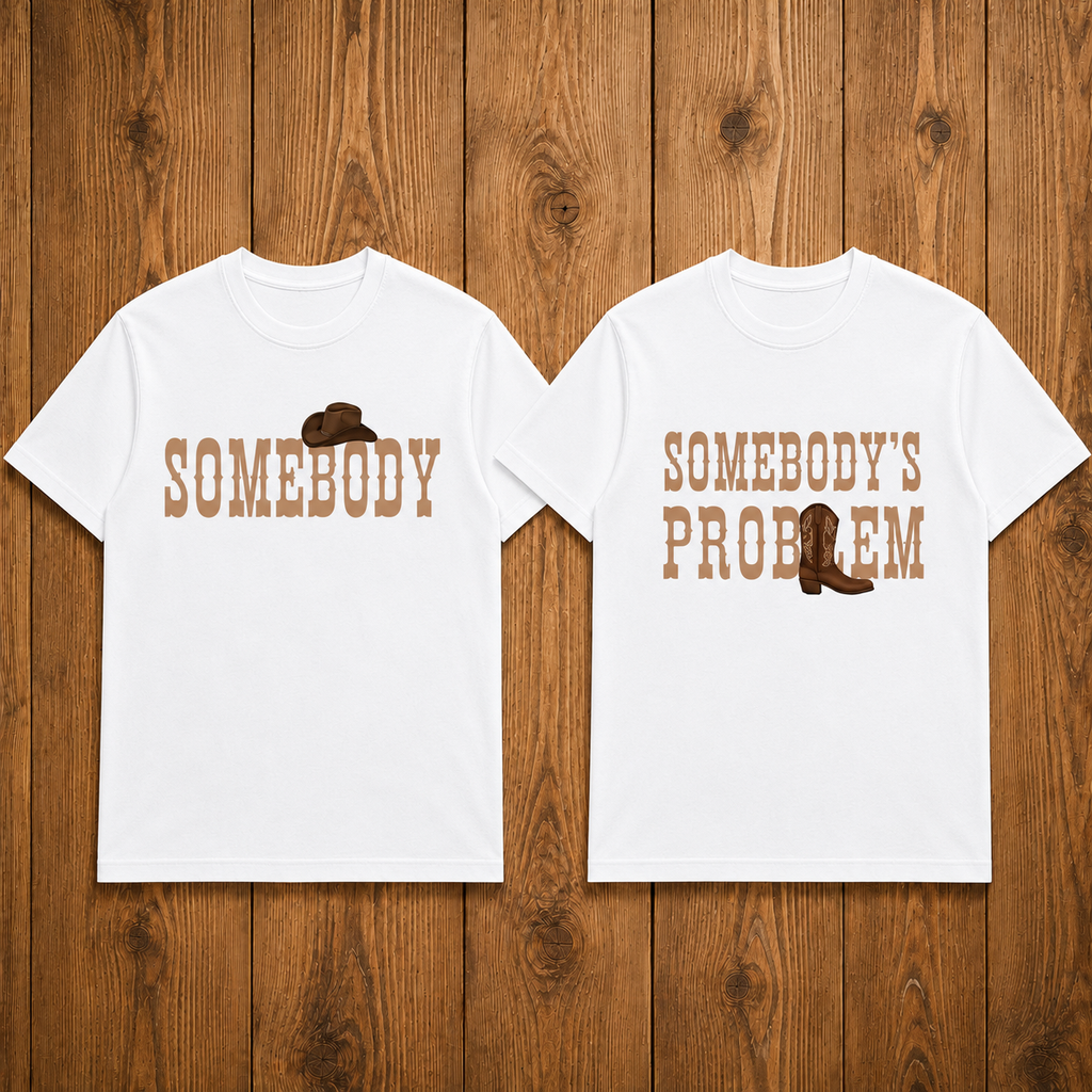 Somebody's Problem Matching Couples T-shirt