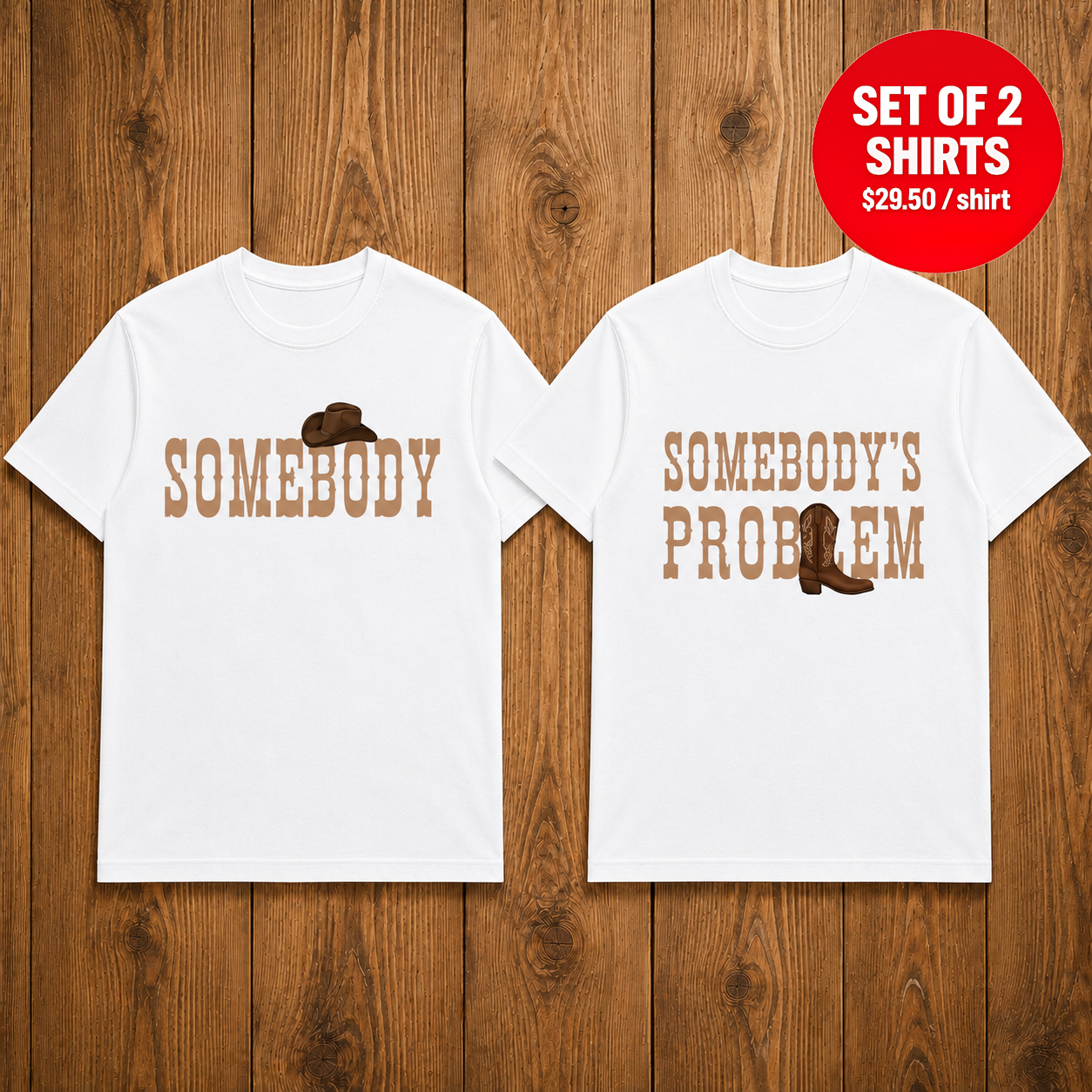 Somebody's Problem Matching Couples T-Shirt (Set of 2)