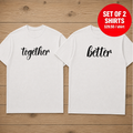 TOGETHER BETTER Couple Matching T-Shirt (Set of 2)