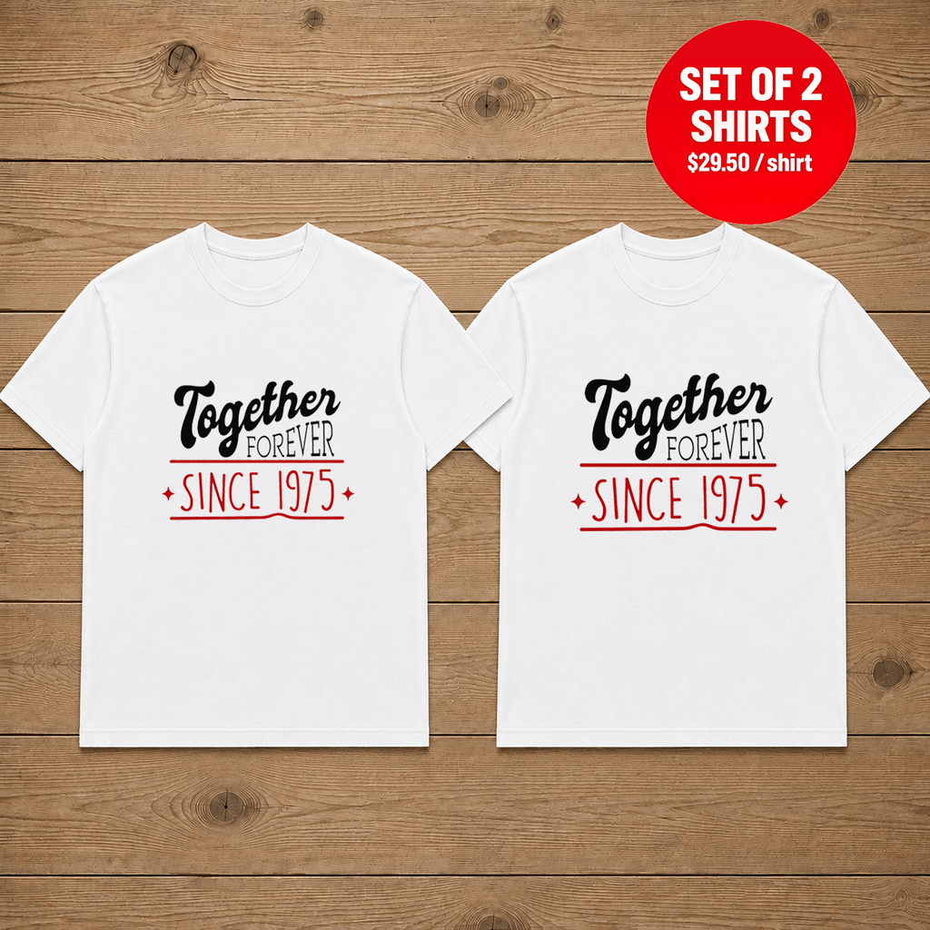 Together Forever Since 1975 Matching Couples T-Shirt (Set of 2)