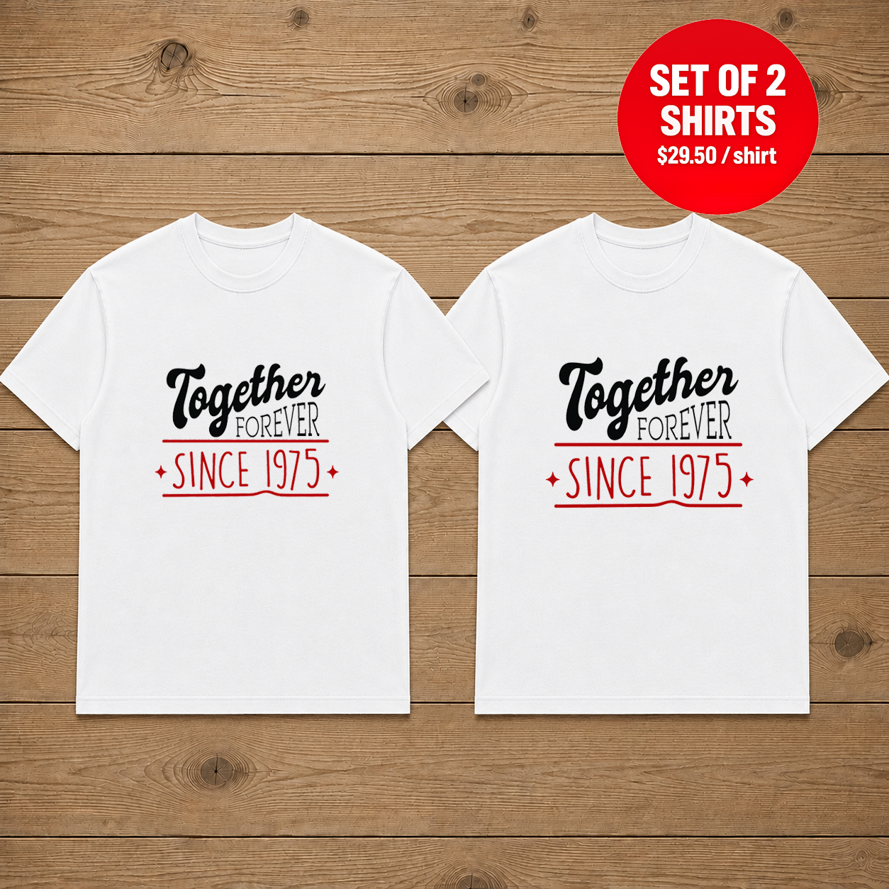 Together Forever Since 1975 Matching Couples T-Shirt (Set of 2)
