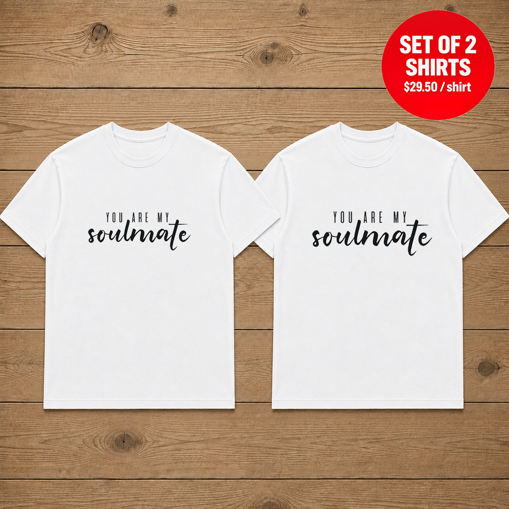 You Are My Soulmate Matching Couples T-Shirt (Set of 2)