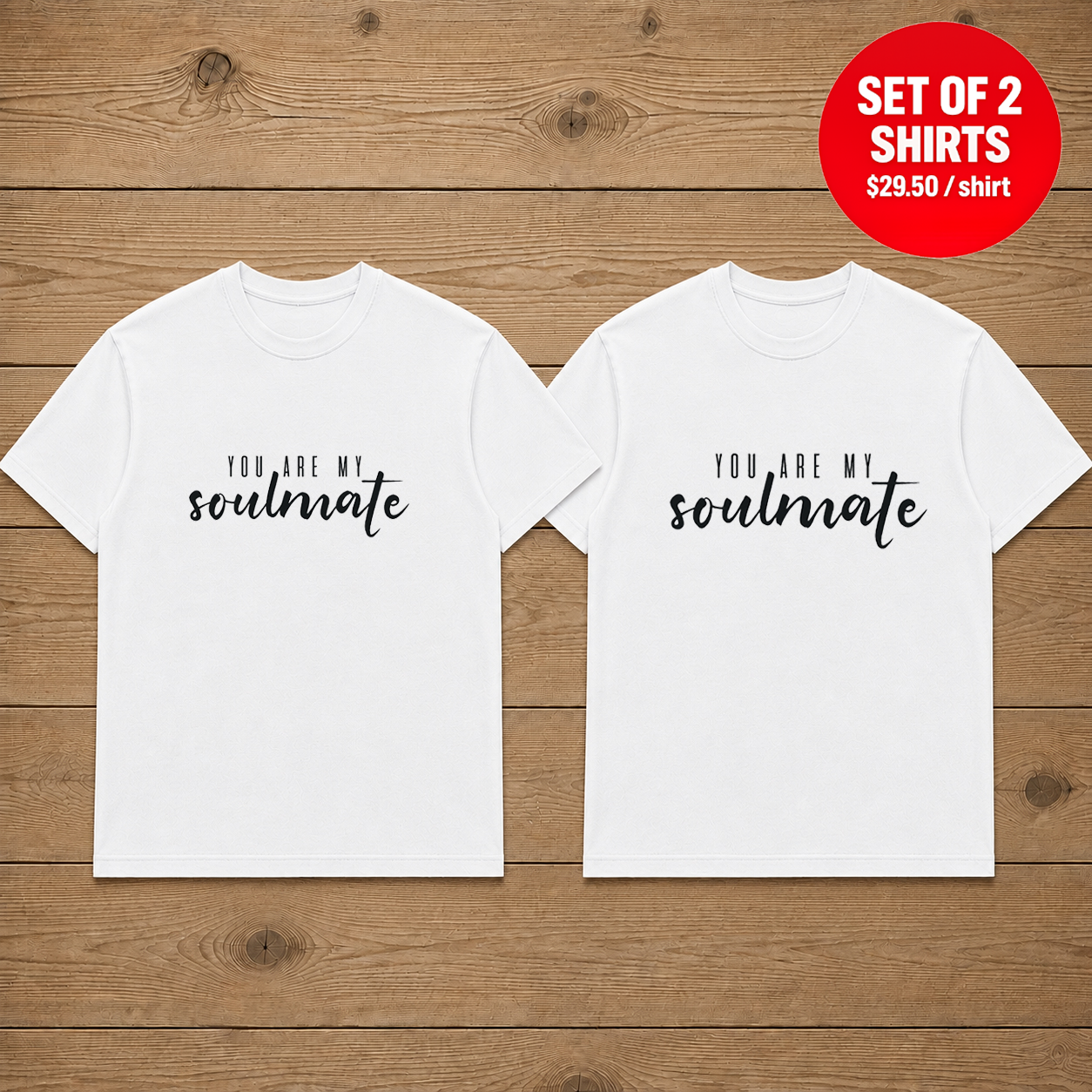 You Are My Soulmate Matching Couples T-Shirt (Set of 2)