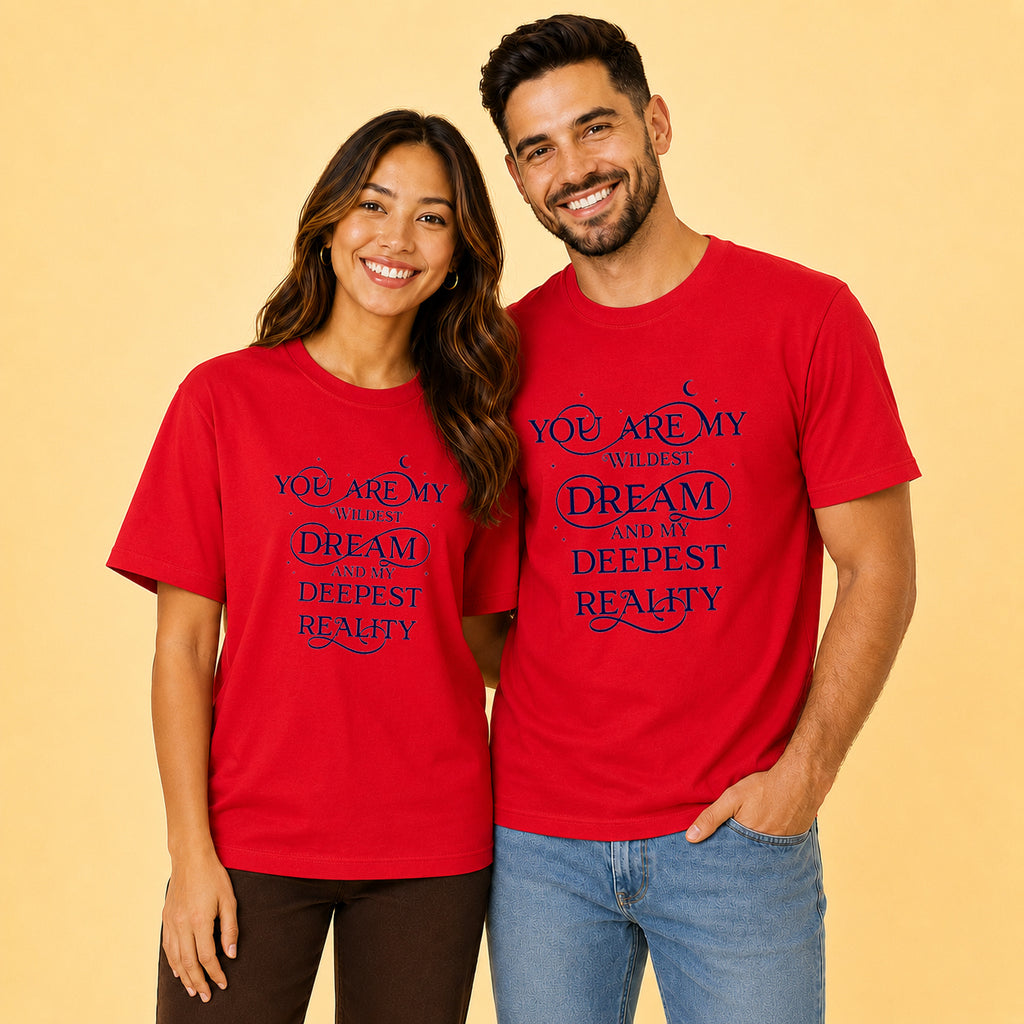 You Are My Wildest Dream Matching Couples T-shirt