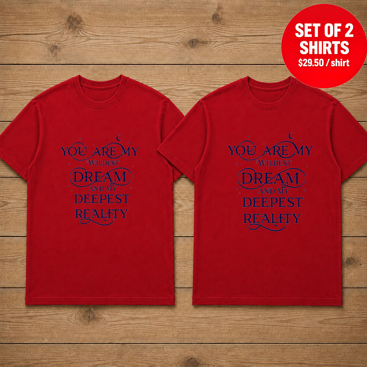 You Are My Wildest Dream Matching Couples T-Shirt (Set of 2)