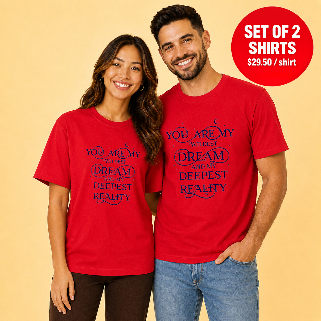 You Are My Wildest Dream Matching Couples T-Shirt (Set of 2)