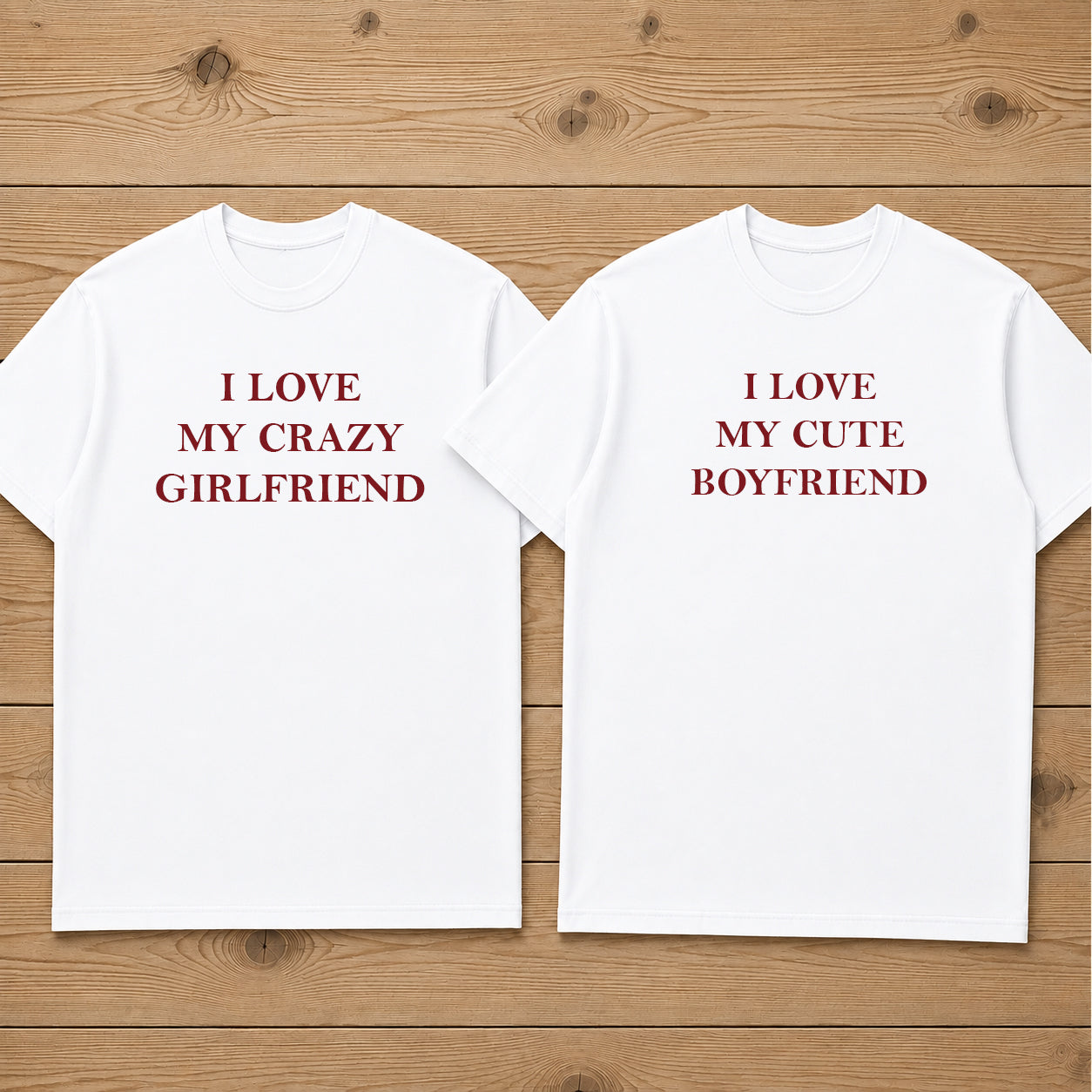I LOVE MY CRAZY GIRLFRIEND matching couple t-shirt